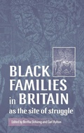 Cover: Black Families in Britain as the Site of Struggle - Manchester University Press