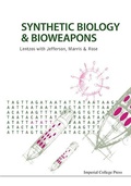 Cover: Synthetic Biology And Bioweapons - Imperial College Press