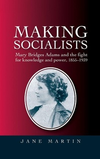 Enlarge image Cover: Making Socialists - Manchester University Press