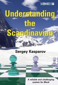Enlarge image Cover: Understanding the Scandinavian - Gambit Publications Ltd