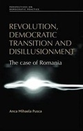 Cover: Revolution, Democratic Transition and Disillusionment - Manchester University Press