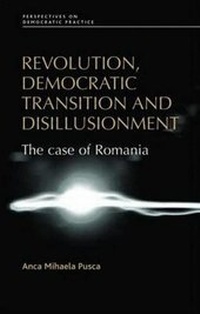 Abbildung von: Revolution, Democratic Transition and Disillusionment - Manchester University Press