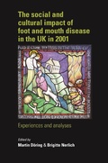 Cover: The Social and Cultural Impact of Foot and Mouth Disease in the Uk in 2001 - Manchester University Press