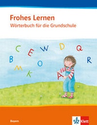 Abbildung von: Frohes Lernen Wörterbuch. Ausgabe Bayern - Klett
