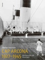 Cover: Cap Arcona 1927-1945 - Limmat Verlag