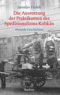 Cover: Die Ausrottung der Praktikanten der Speditionsfirma Kobk&aacute;n - Reclam