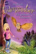 Cover: Eulenzauber (1). Ein goldenes Geheimnis - Arena