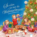 Cover: So sch&ouml;n ist nur die Weihnachtszeit! - Arena