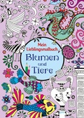 Cover: Mein Lieblingsmalbuch: Blumen und Tiere - Arena