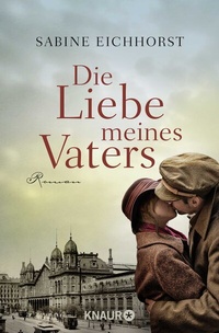 Abbildung von: Die Liebe meines Vaters - Knaur