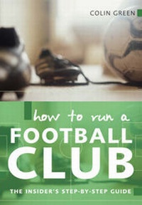 Enlarge image Cover: How to Run A Football Club - A & C Black Publishers Ltd