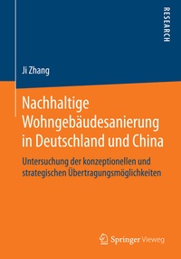 Abbildung von: Nachhaltige Wohngebäudesanierung in Deutschland und China - Springer Vieweg