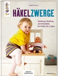 Cover: H&auml;kelzwerge (KREATIV.INSPIRATION.) - frechverlag GmbH