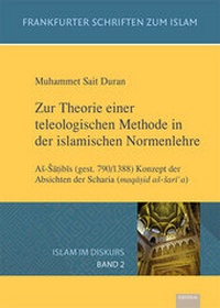 Abbildung von: Zur Theorie einer teleologischen Methode in der islamischen Normenlehre - EB-Verlag
