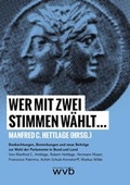 Cover: Wer mit zwei Stimmen w&auml;hlt . - wvb Wissenschaftlicher Verlag Berlin