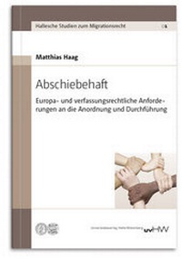 Enlarge image Cover: Abschiebehaft - Universitätsverlag Halle-Wittenberg