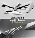 Cover: Zaha Hadid, Judith Turner: A Dialogue - Edition Axel Menges