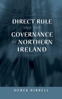 Cover: Direct Rule and the Governance of Northern Ireland - Manchester University Press