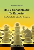 Cover: 365 x Schachtaktik f&uuml;r Experten - Beyer, Joachim, Verlag