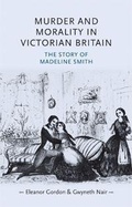 Cover: Murder and Morality in Victorian Britain - Manchester University Press