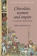 Cover: Chocolate, Women and Empire - Manchester University Press
