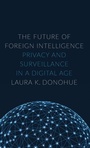 Cover: The Future of Foreign Intelligence - Oxford University Press Inc