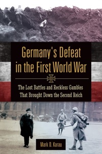 Abbildung von: Germany's Defeat in the First World War - Praeger Publishers Inc