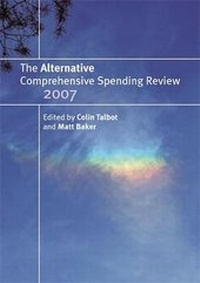 Enlarge image Cover: The Alternative Comprehensive Spending Review 2007 - Manchester University Press