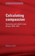 Cover: Calculating Compassion - Manchester University Press