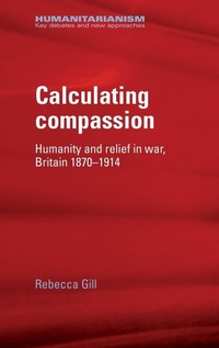 Enlarge image Cover: Calculating Compassion - Manchester University Press