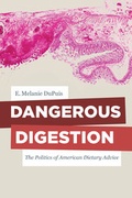 Cover: Dangerous Digestion - University of California Press