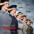 Cover: World War Women - Canadian War Museum