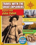 Cover: Explore with John Cabot - Crabtree Publishing Company