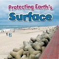 Cover: Protecting Earth's Surface - Crabtree Classics