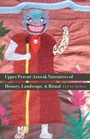 Cover: Upper Perene Arawak Narratives of History, Landscape, and Ritual - University of Nebraska Press