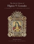 Cover: The Artistic Odyssey of Higinio V. Gonzales - University of Oklahoma Press