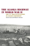Cover: The Alaska Highway in World War II - University of Oklahoma Press