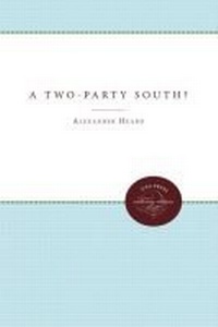 Enlarge image Cover: A Two-Party South? - The University of North Carolina Press