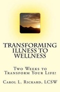 Cover: Transforming Illness to Wellness - Well Youniversity Publications