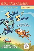 Cover: Snitch & Sneer - Fairy Tale Crashers - Sleepy Sheep Productions