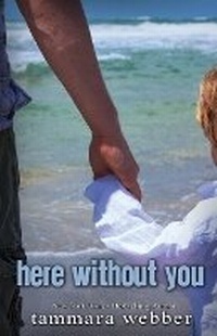 Enlarge image Cover: Here Without You - Tammara Webber