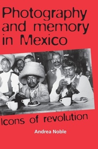 Enlarge image Cover: Photography and Memory in Mexico - Manchester University Press
