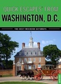 Cover: Quick Escapes® From Washington, D.C. - Globe Pequot Publishing