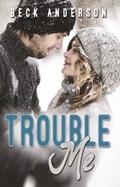 Cover: Trouble Me - Omnific Publishing
