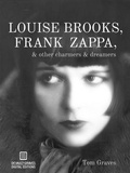 Cover: Louise Brooks, Frank Zappa, & Other Charmers & Dreamers - Devault-Graves Digital Editions