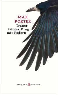 Enlarge image Cover: Trauer ist das Ding mit Federn - Hanser Berlin