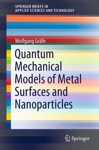 Bild vergrößern Bild: Quantum Mechanical Models of Metal Surfaces and Nanoparticles - Springer