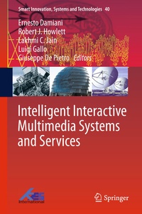 Enlarge image Cover: Intelligent Interactive Multimedia Systems and Services - Springer