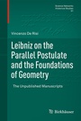 Cover: Leibniz on the Parallel Postulate and the Foundations of Geometry - Birkhäuser