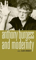 Cover: Anthony Burgess and Modernity - Manchester University Press